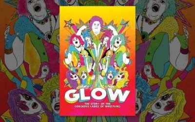 GLOW: The Story of the Gorgeous Ladies of Wrestling