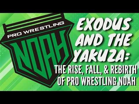 Pro Wrestling NOAH: The Rise, Fall, and Rebirth