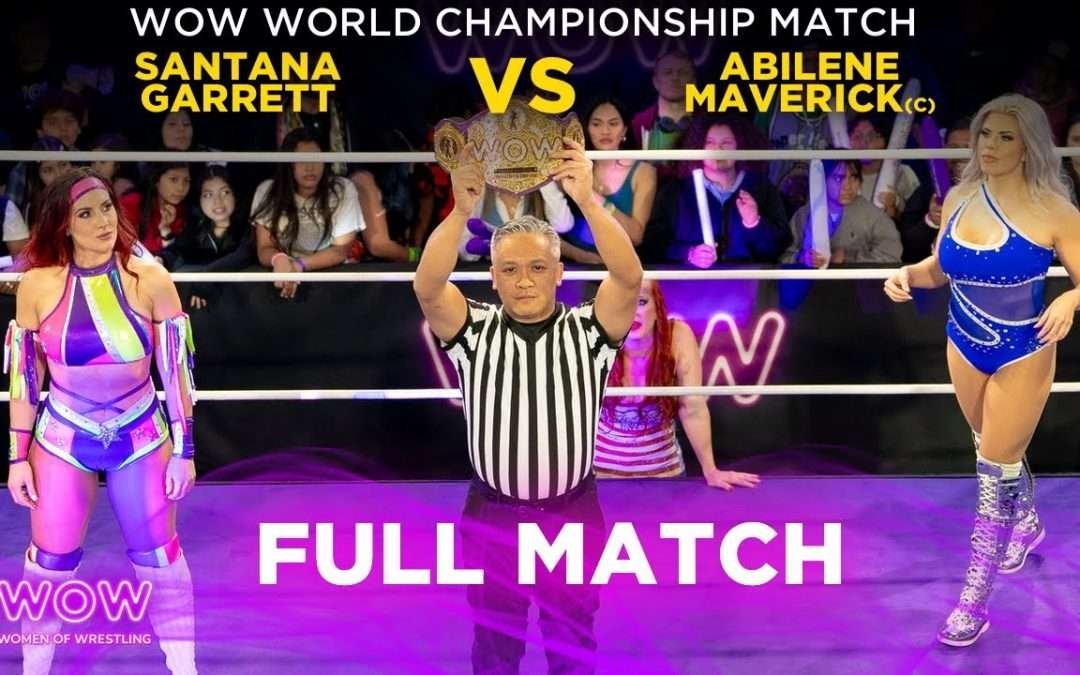 Santana Garrett vs Abilene Maverick  | WOW – Women Of Wrestling