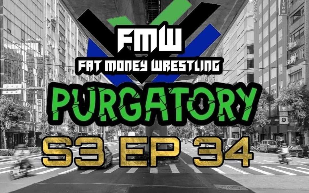 FMW PURGATORY S3 Ep34