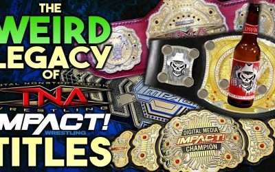 The WEIRD Legacy Of TNA/IMPACT Wrestling Championships