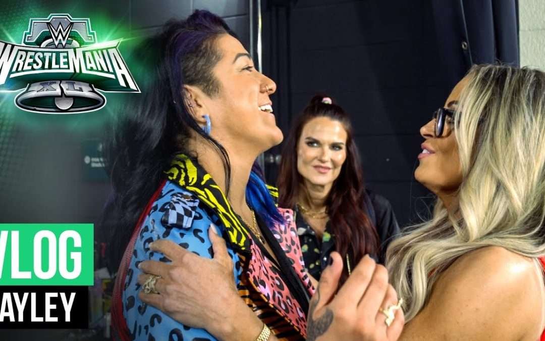 Bayley’s emotional WrestleMania XL Vlog