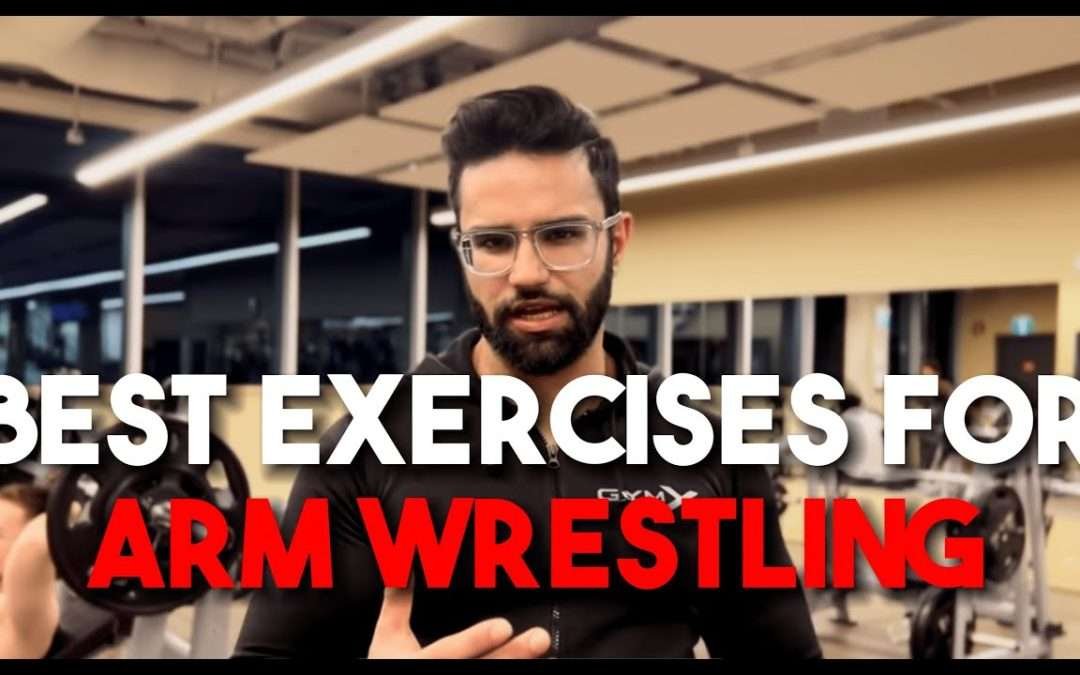Best Arm Wrestling Training : 4 Essential Exercises
