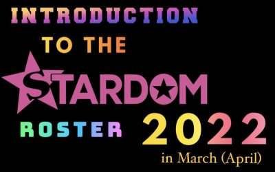 The Super Serious STARDOM Roster Intro 2022 (in April)