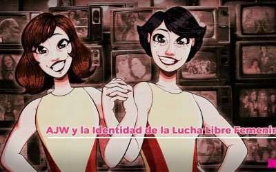 AJW y la Identidad de la Lucha Libre Femenina