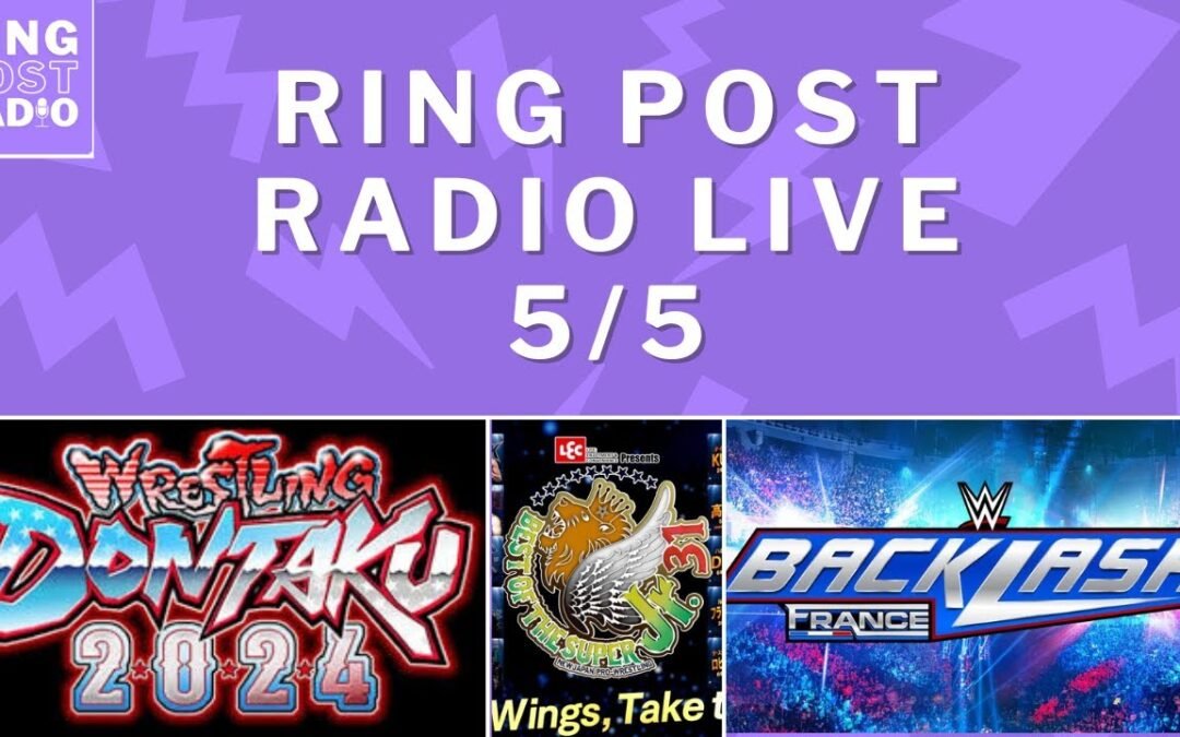 Ring Post Radio LIVE: WWE Backlash, NJPW Wrestling Dontaku, NOAH Wrestle Magic and MORE!