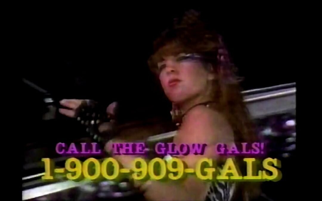 GLOW 900 number commercial – late 80s