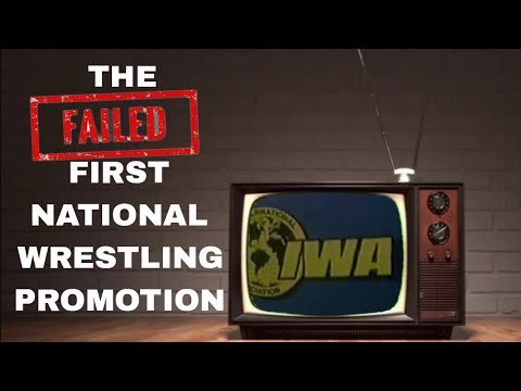 IWA: The Failed First National Wrestling Promotion