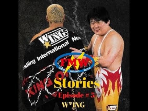 FMW Stories Episode 5: W*ING