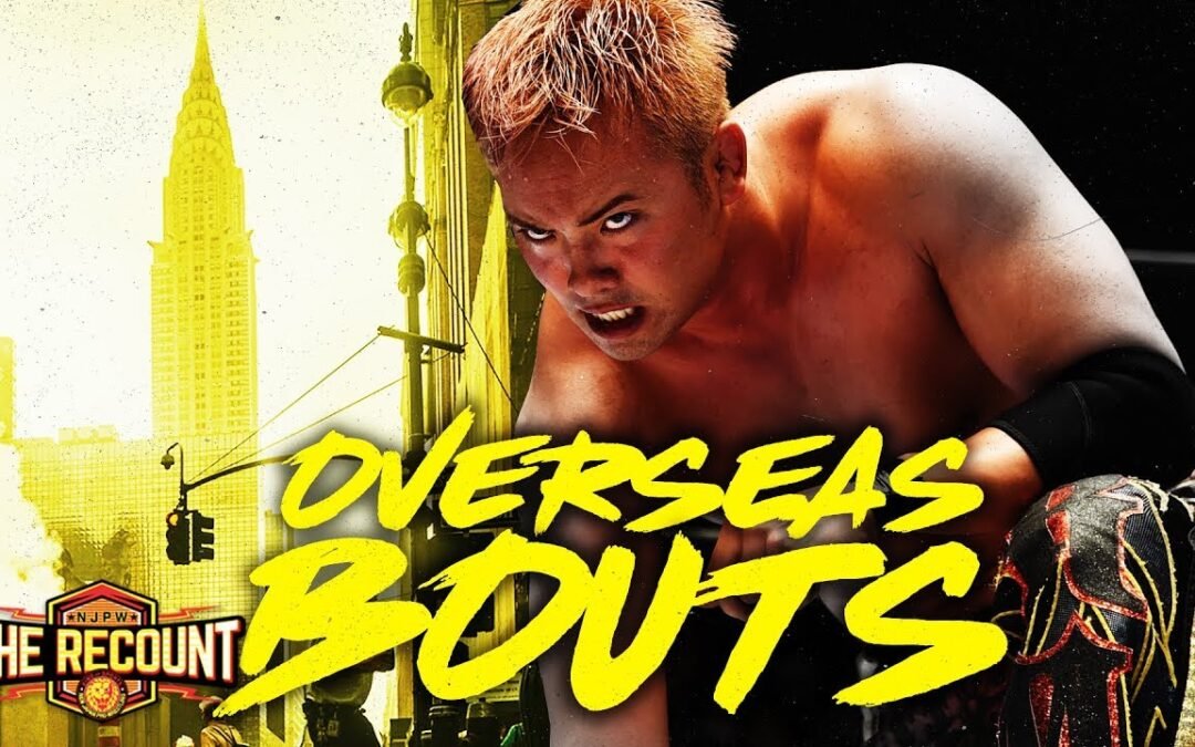 MVP, Okada, Suzuki & more in NJPW's most significant Overseas Bouts (The Recount)