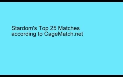 Stardom's top matches of all time according to cagematch.net