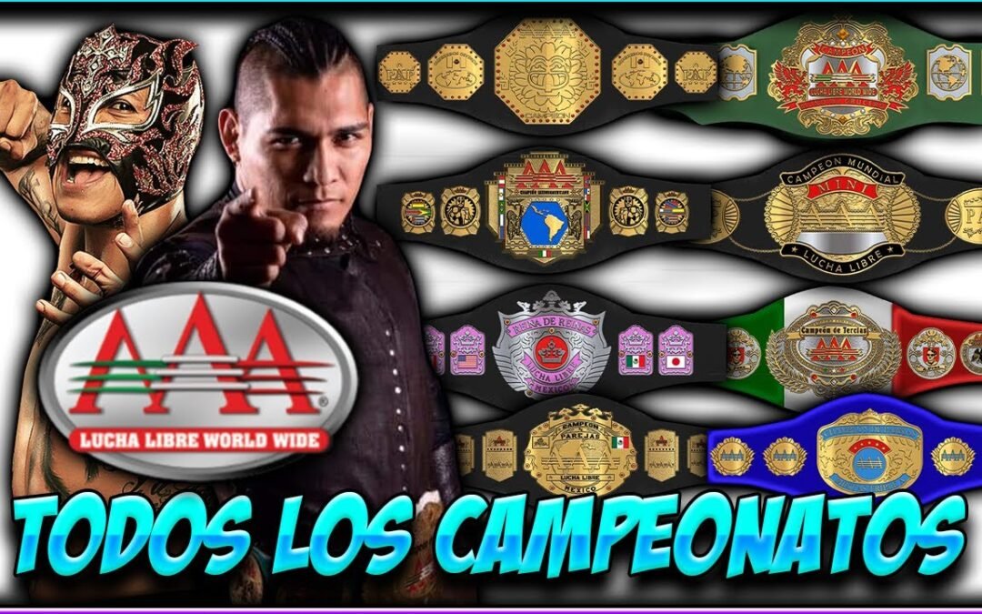 Todos los campeonatos de AAA y sus respectivos Campeones 2022